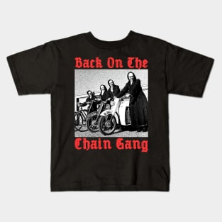 Back to the chain gang Kids T-Shirt